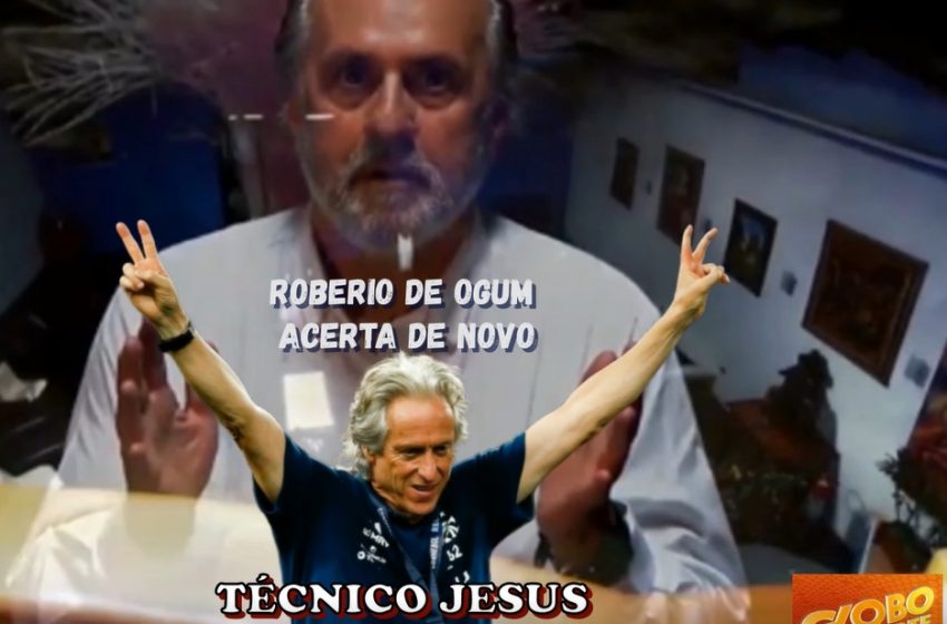  Roberio de Ogum acerta de novo: “Técnico Jesus, deixou o Flamengo”.