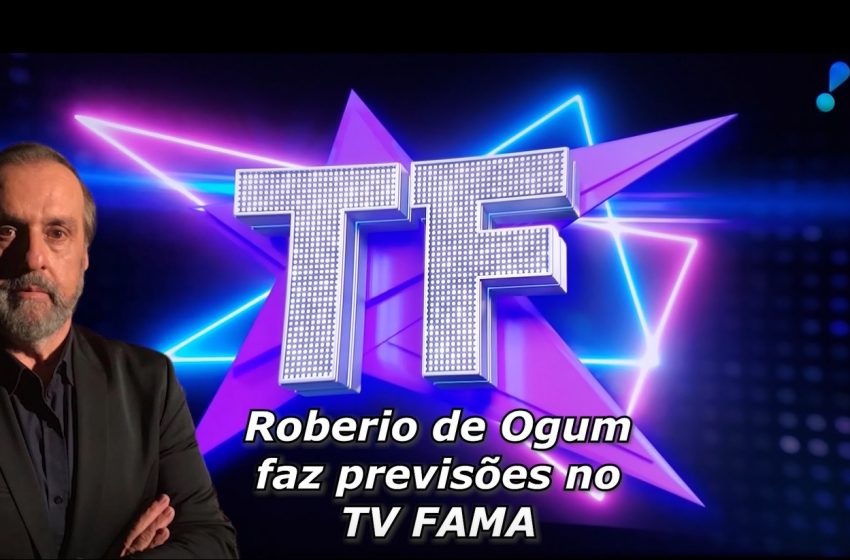  Roberio de Ogum faz previsões para famosos no “Programa TV FAMA” da REDE TV